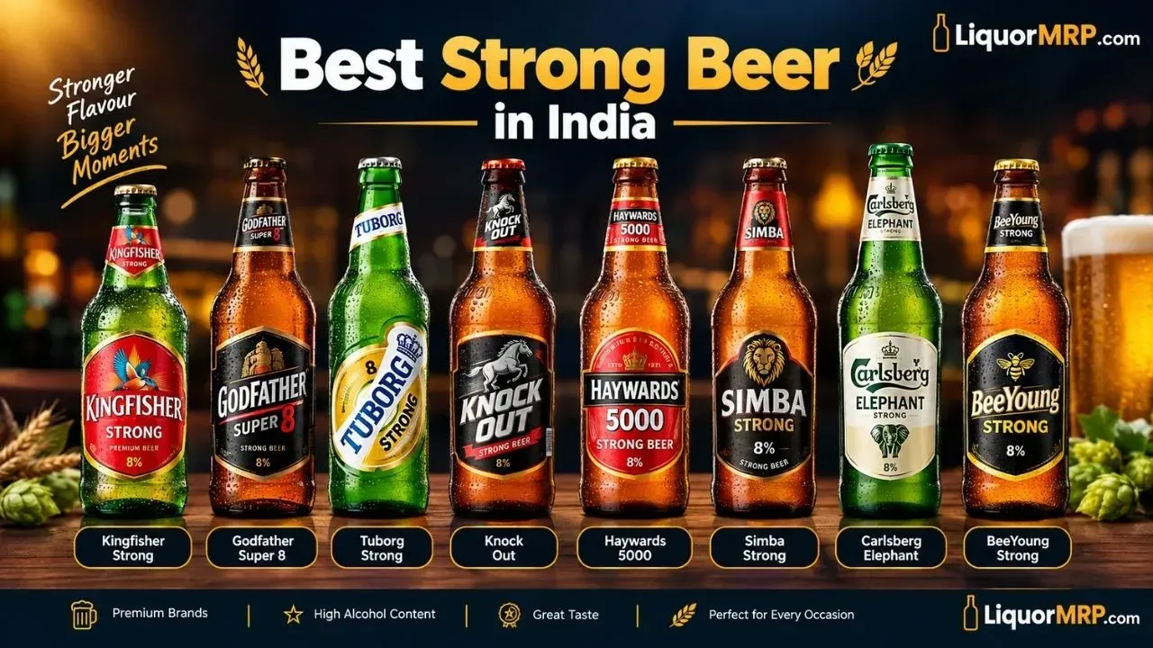 Best Strong Beer in India: Top Brands, Alcohol Percentage, Taste & Price